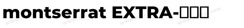 montserrat EXTRA字体转换